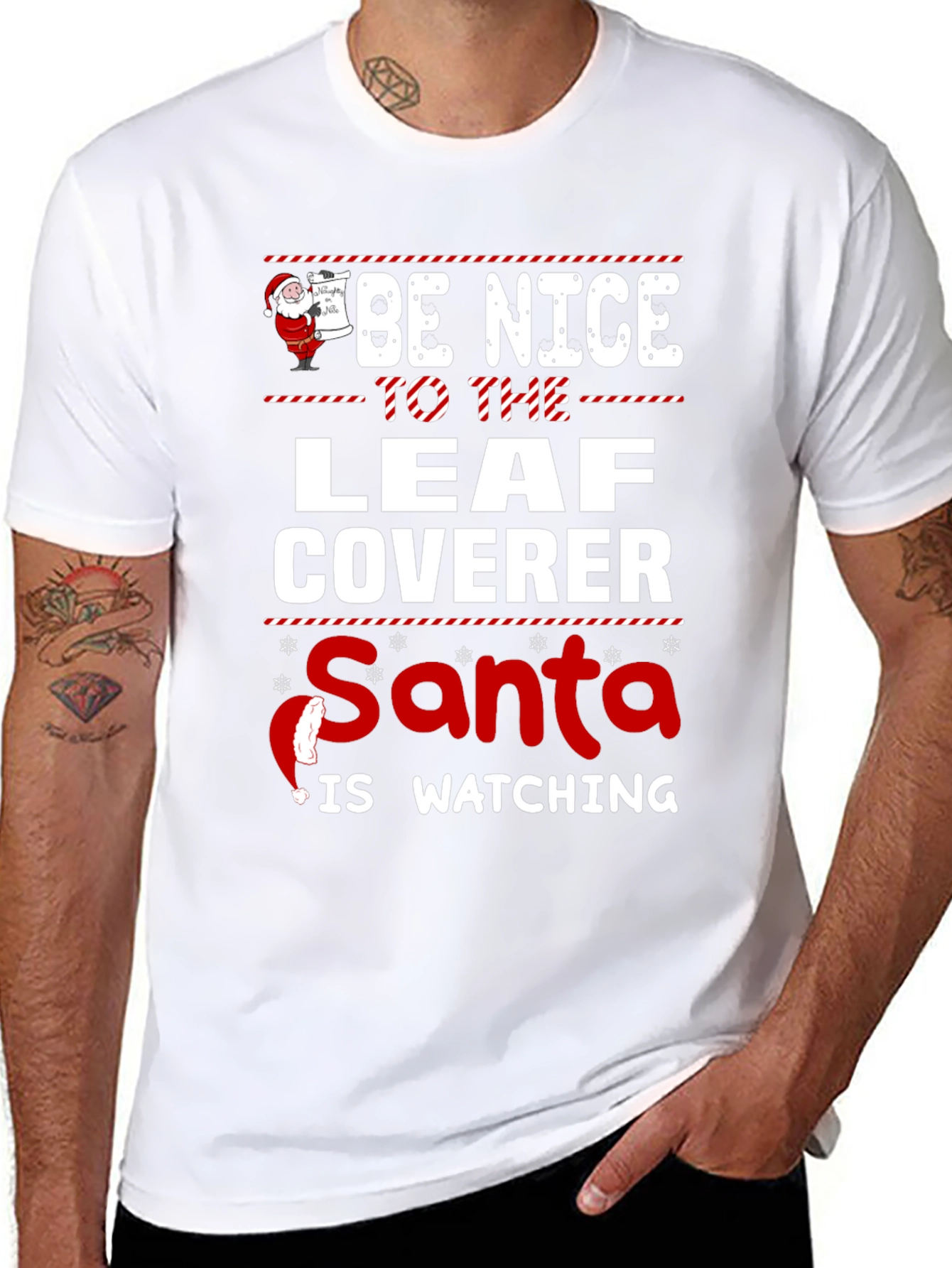 Be Nice to the Leaf Coverer Santa T-Shirt