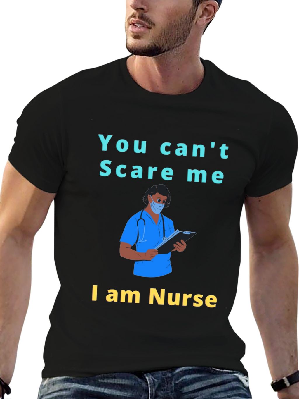 You Cant Scare Me I am a Nurse T-Shirt