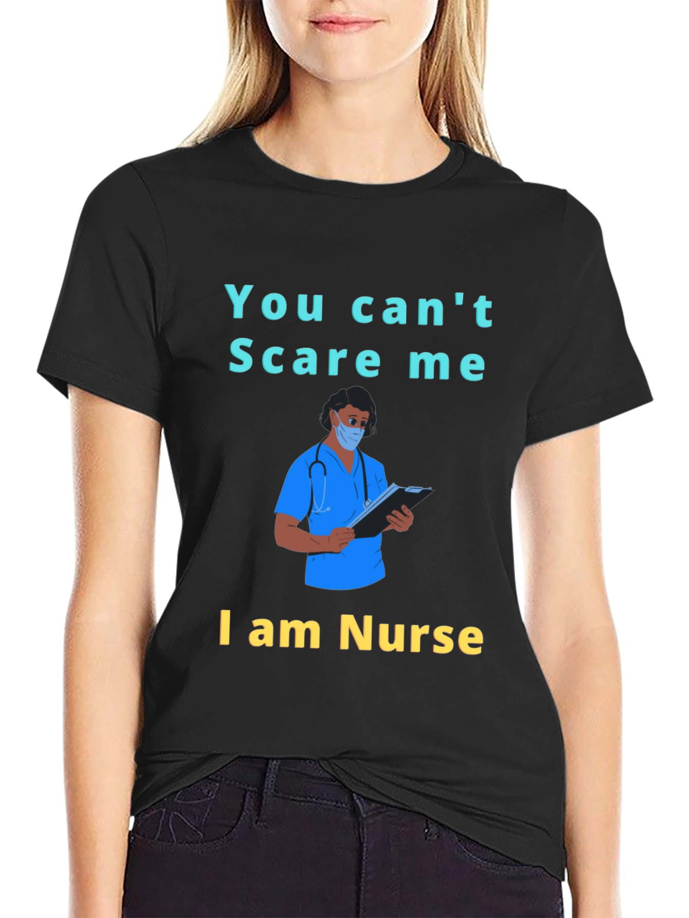 You Cant Scare Me I am a Nurse T-Shirt