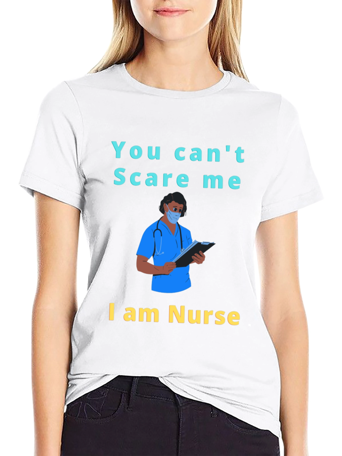 You Cant Scare Me I am a Nurse T-Shirt