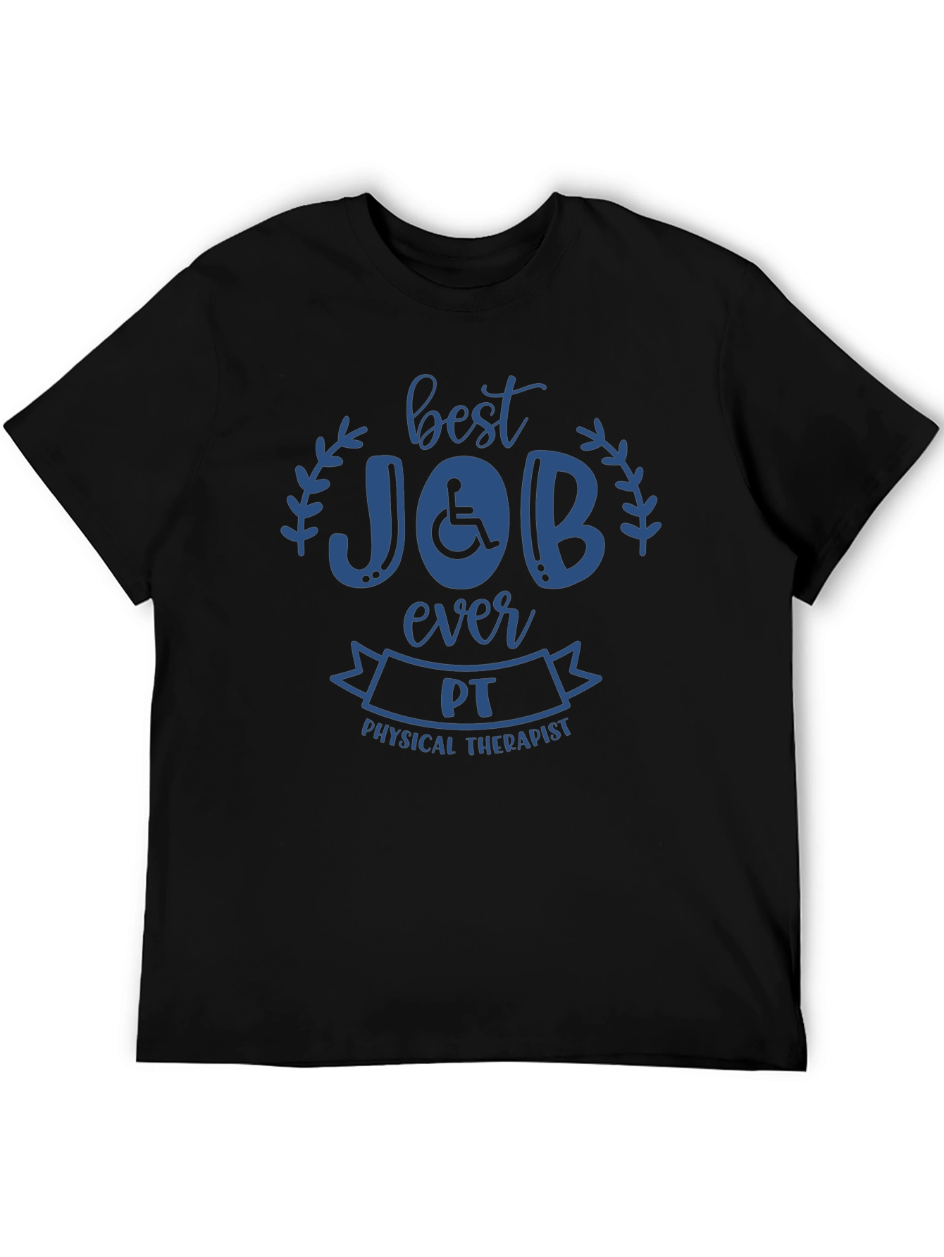 Best Job Ever Physical Therapist T-Shirt