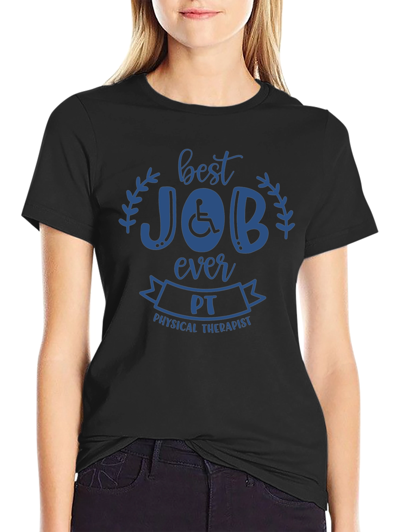 Best Job Ever Physical Therapist T-Shirt