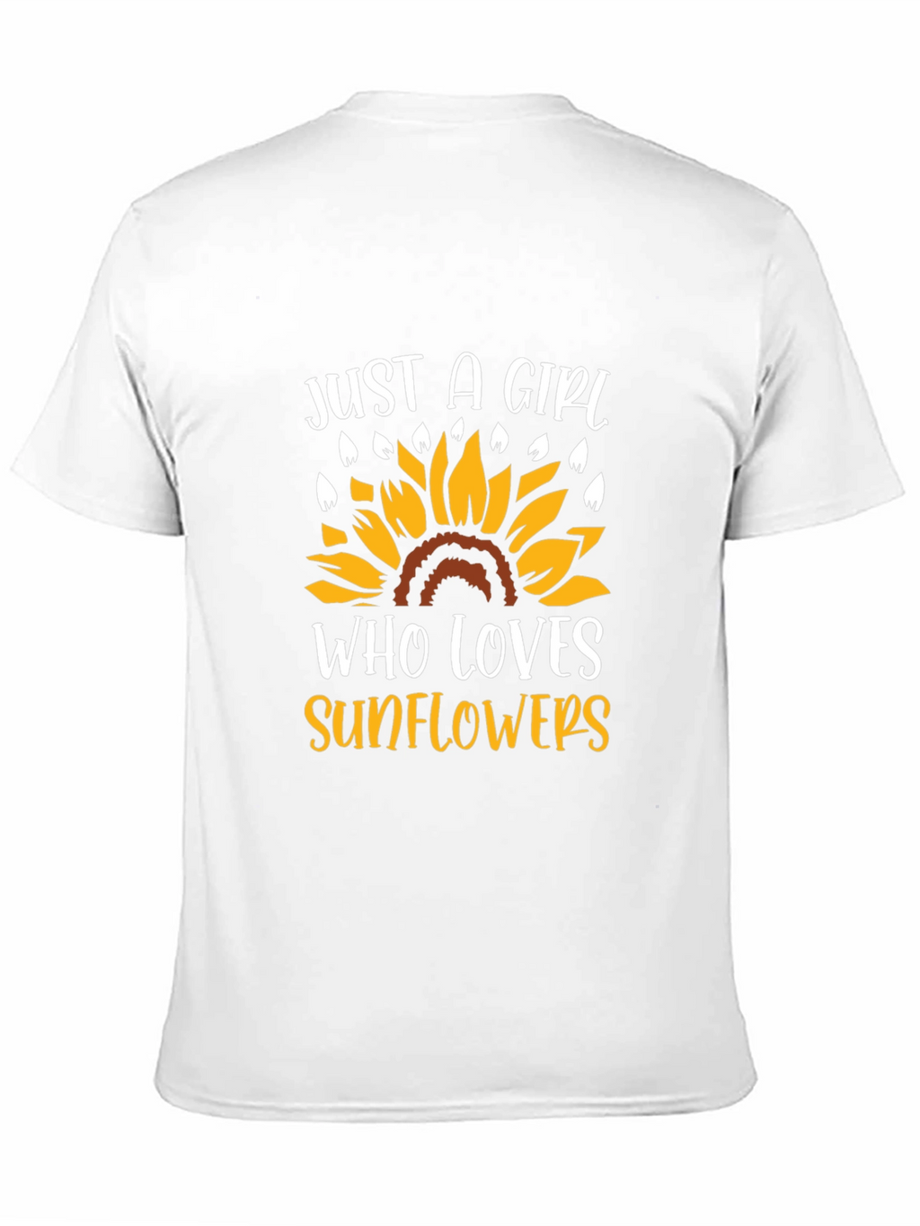 Just A Girl Who Loves Sunflowers T-Shirt