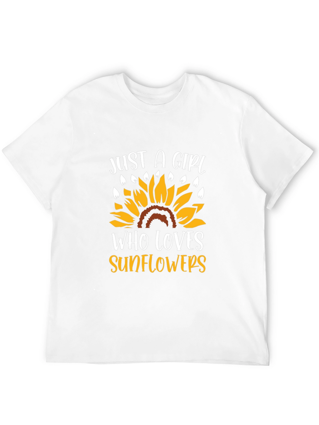 Just A Girl Who Loves Sunflowers T-Shirt
