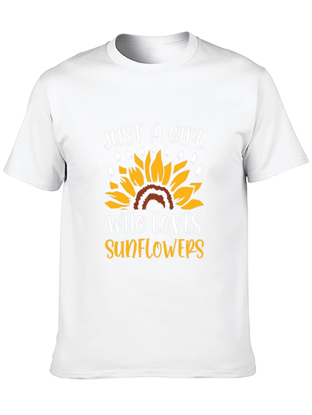 Just A Girl Who Loves Sunflowers T-Shirt