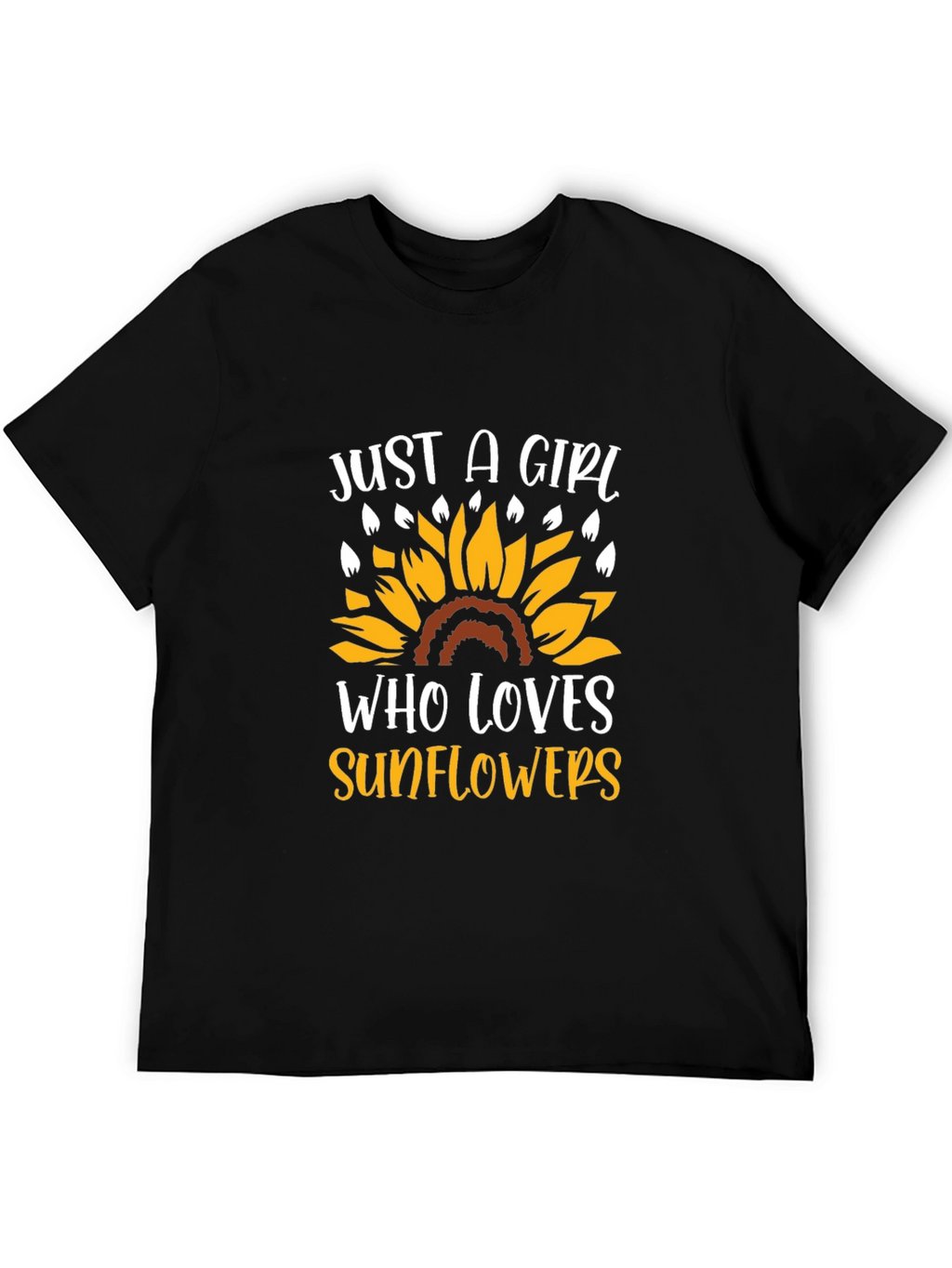 Just A Girl Who Loves Sunflowers T-Shirt
