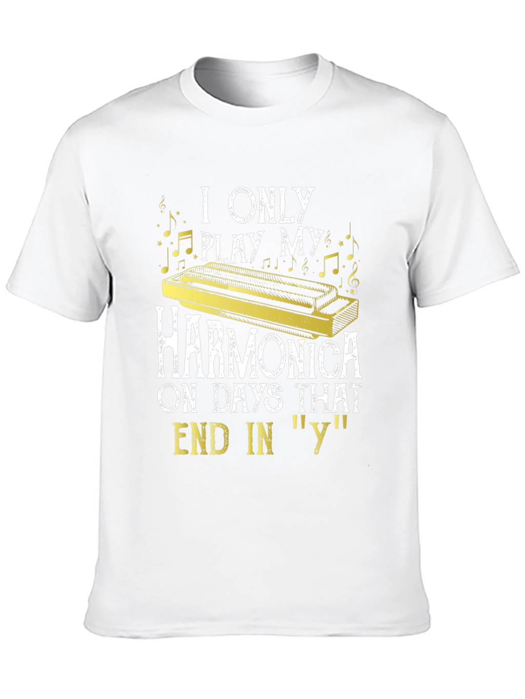 Harmonica Player T-Shirt - Days Ending in Y