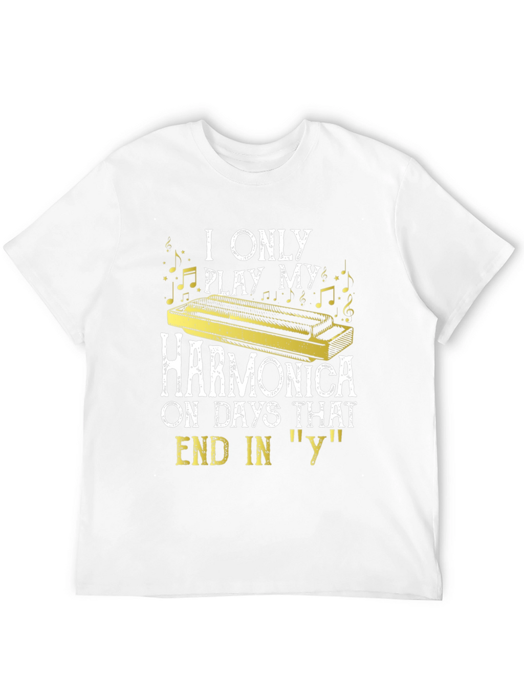 Harmonica Player T-Shirt - Days Ending in Y