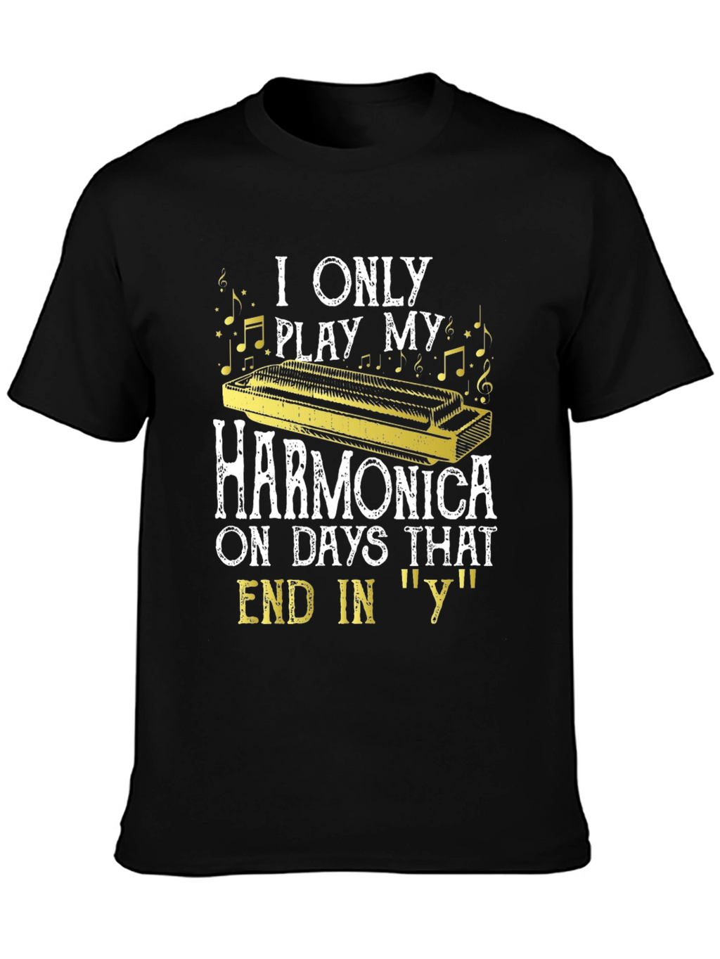 Harmonica Player T-Shirt - Days Ending in Y