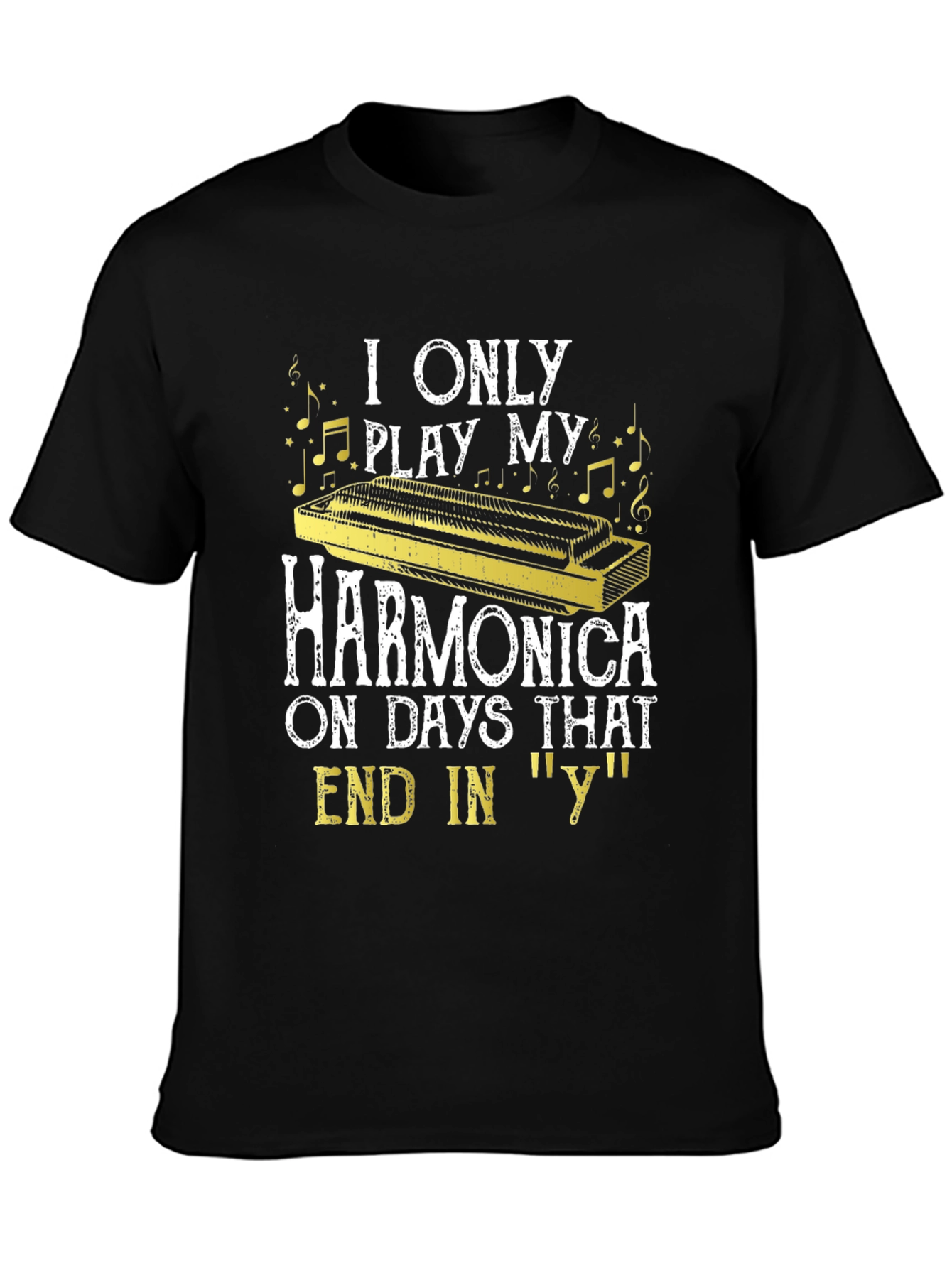 Harmonica Player T-Shirt - Days Ending in Y