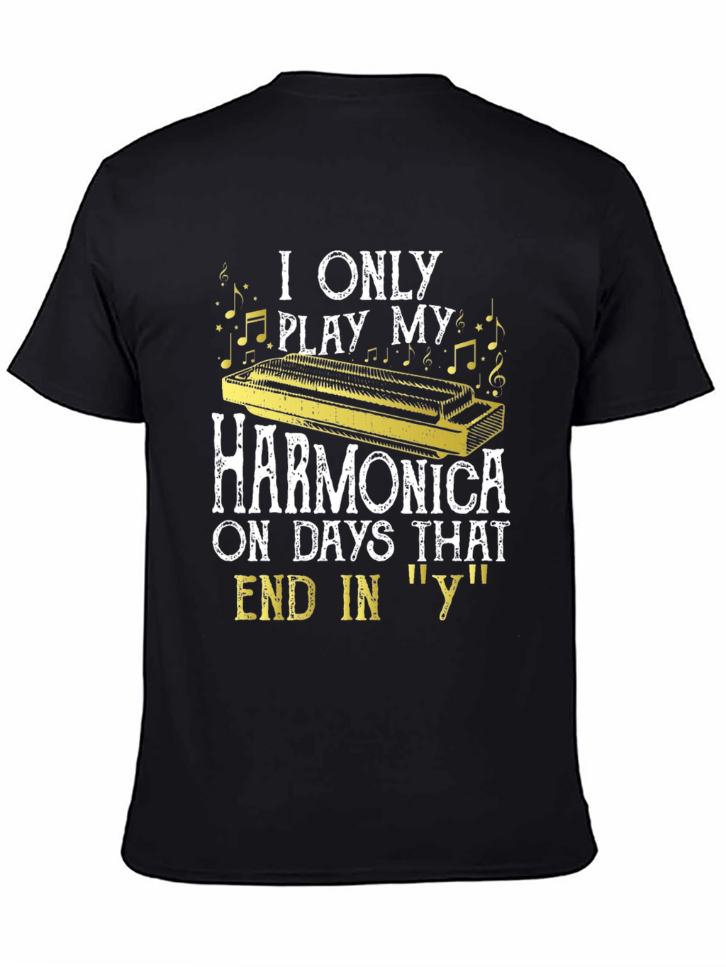 Harmonica Player T-Shirt - Days Ending in Y