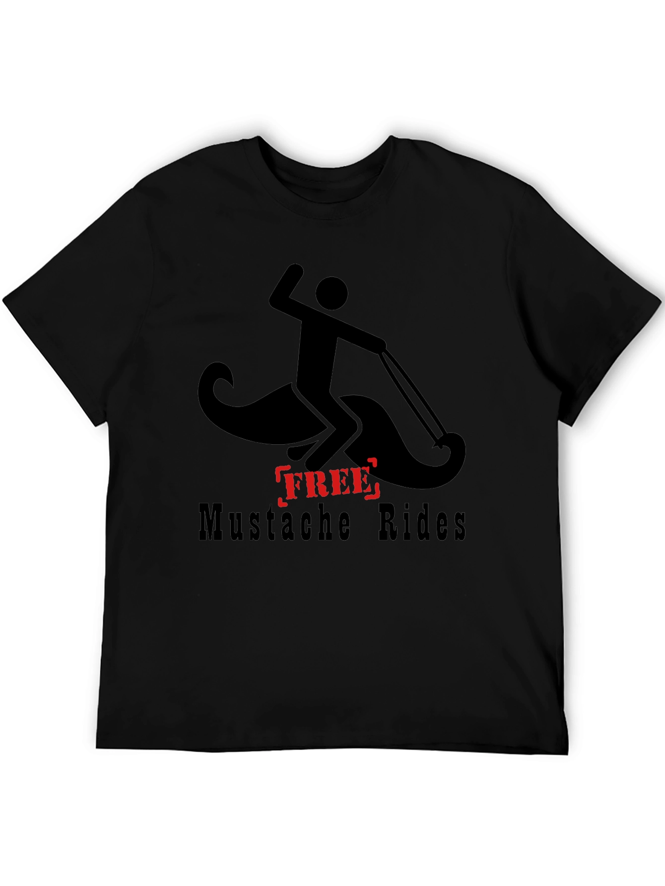 Free Mustache Rides T-Shirt - Funny Graphic Tee