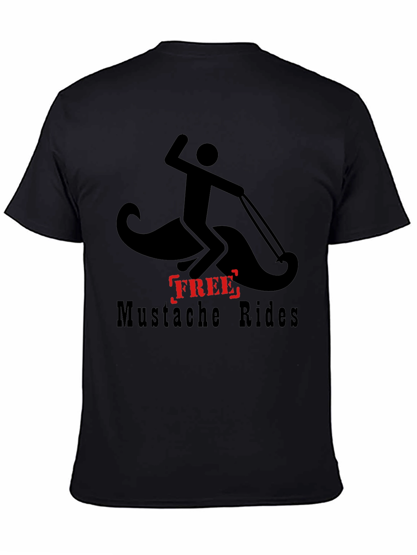 Free Mustache Rides T-Shirt - Funny Graphic Tee