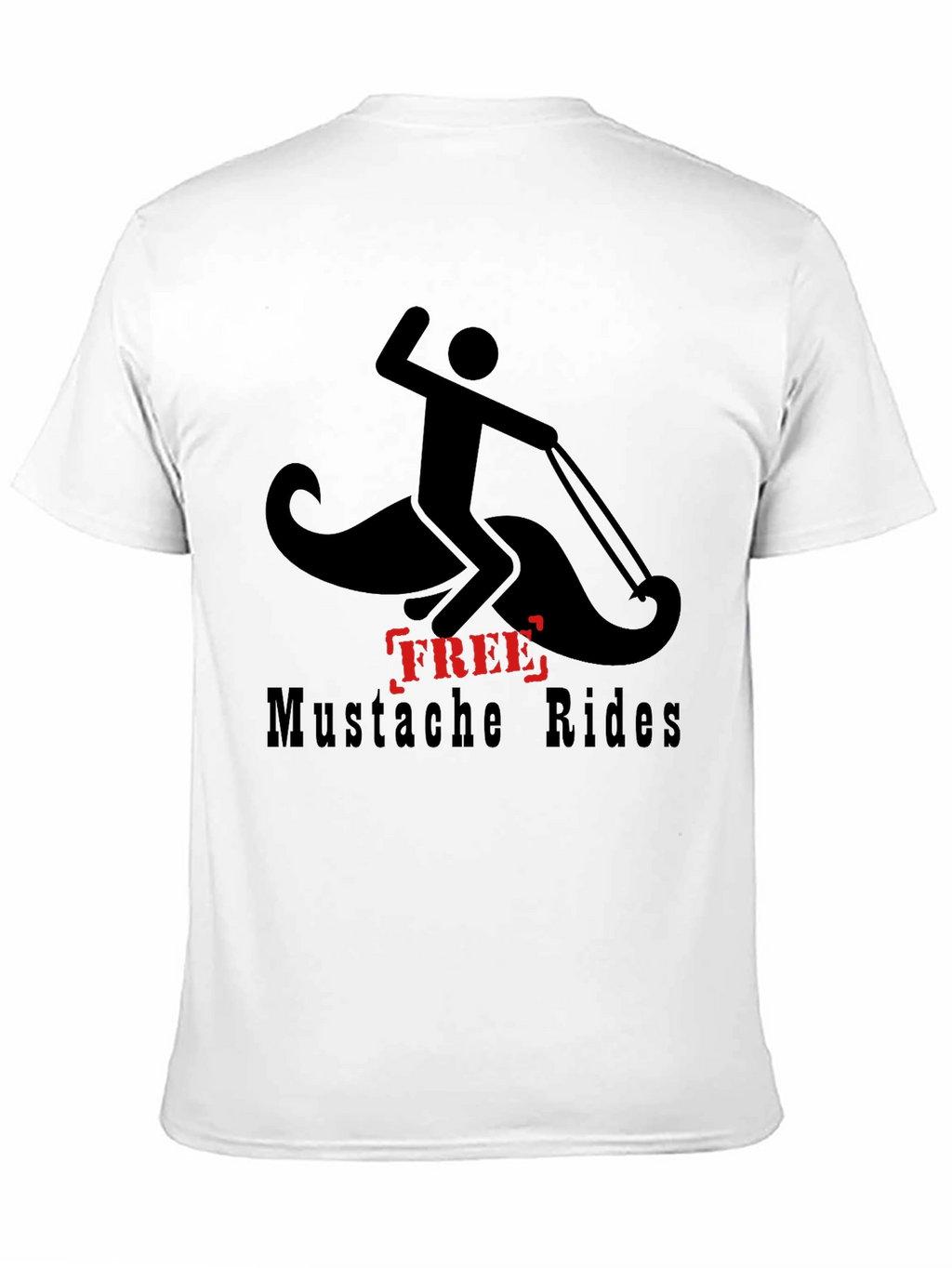 Free Mustache Rides T-Shirt - Funny Graphic Tee