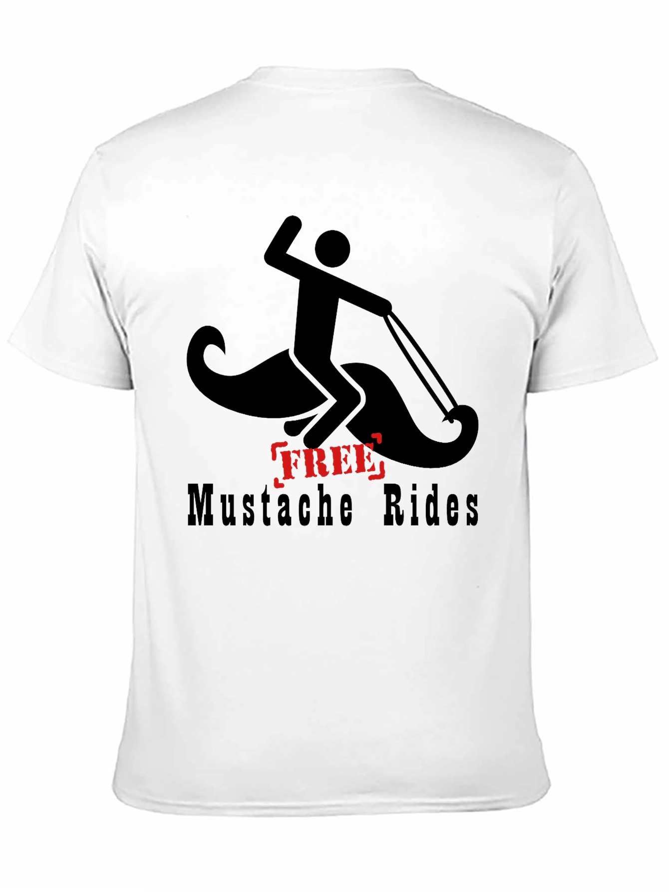 Free Mustache Rides T-Shirt - Funny Graphic Tee