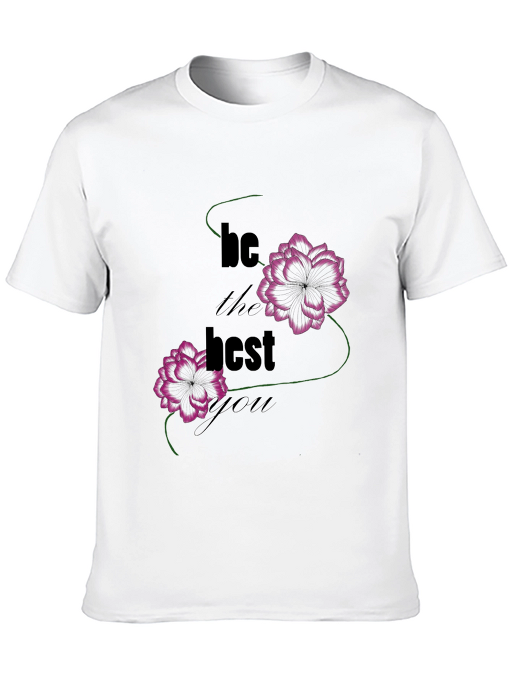Be The Best Graphic T-Shirt - Floral Design