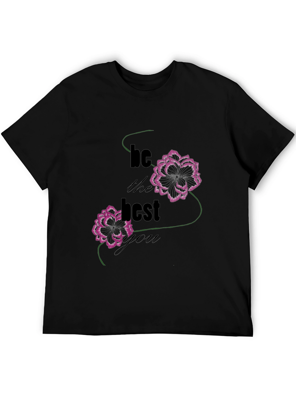Be The Best Graphic T-Shirt - Floral Design