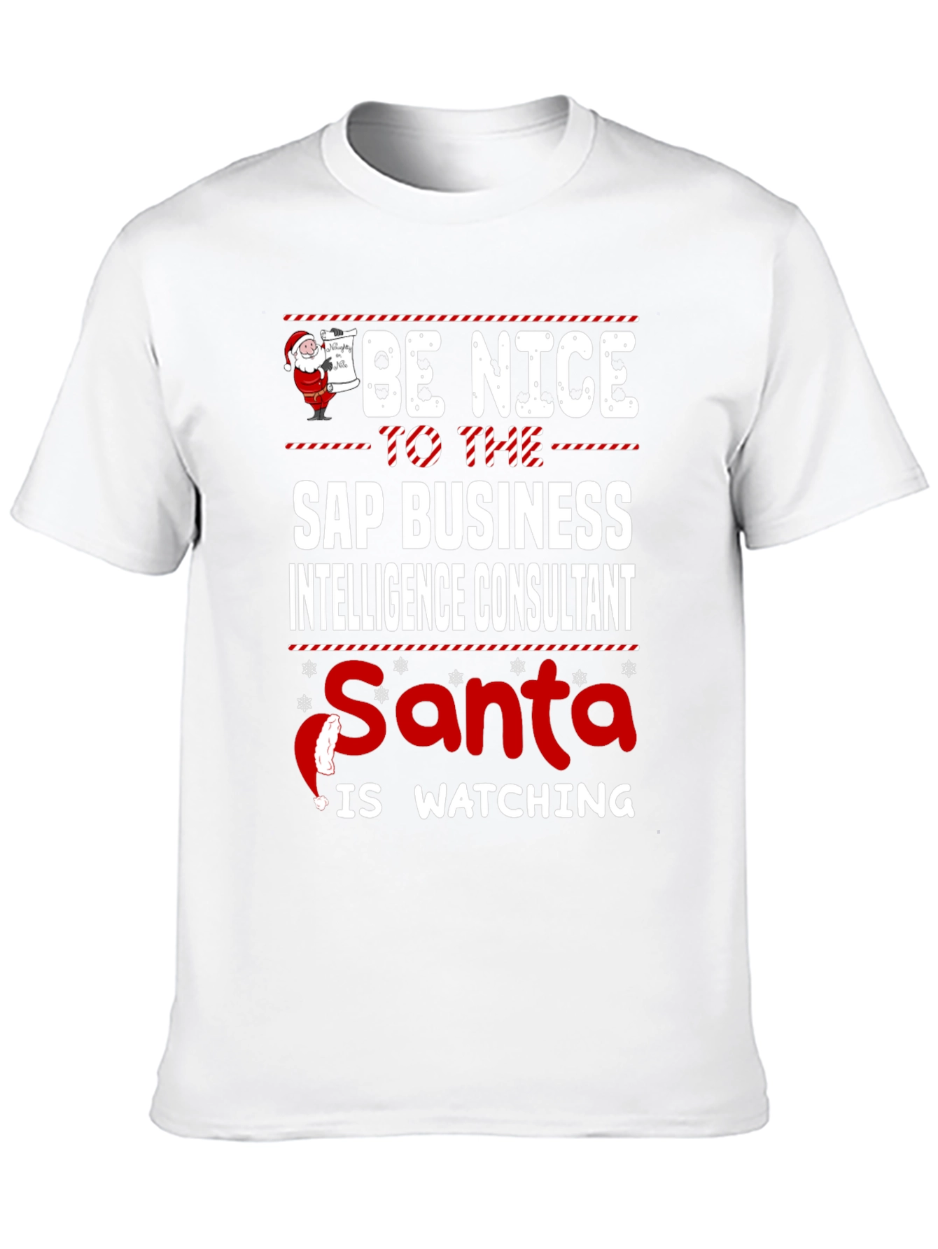 Be Nice to SAP Business Intelligence Consultant T-Shirt