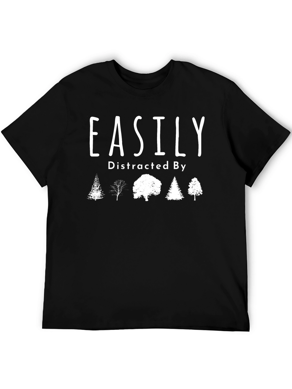 Easily Distracted By Trees Black T-Shirt