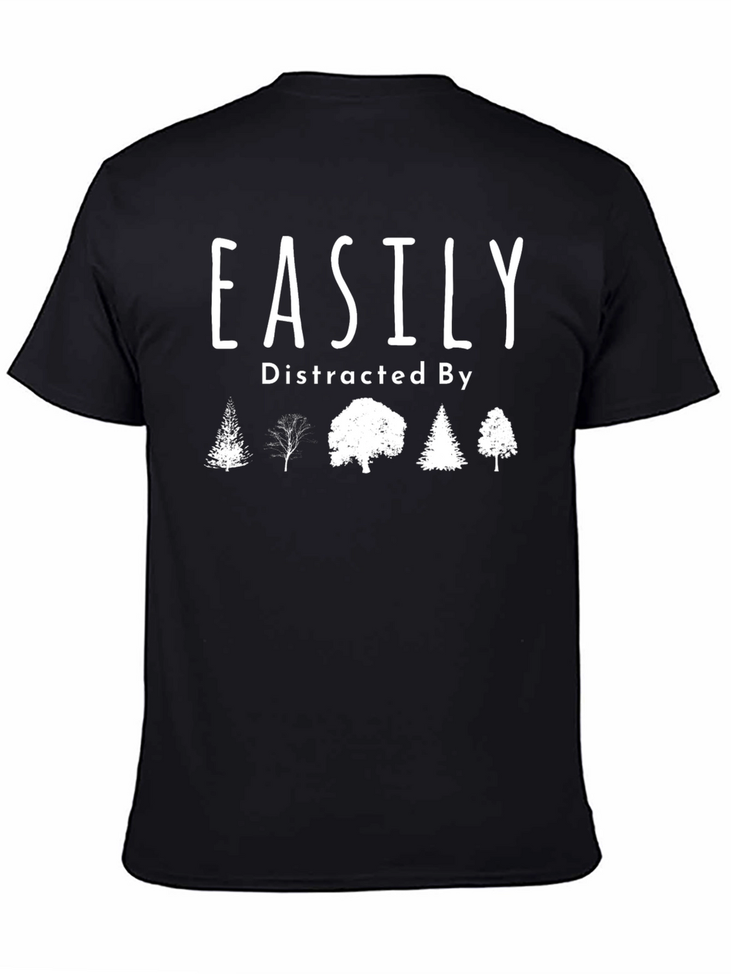 Easily Distracted By Trees Black T-Shirt