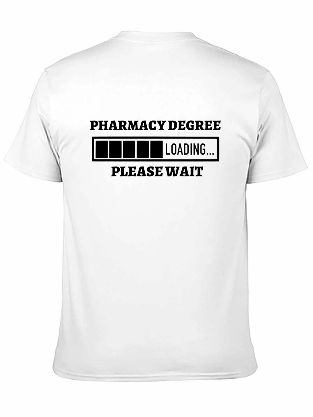 Pharmacy Degree Loading T-Shirt