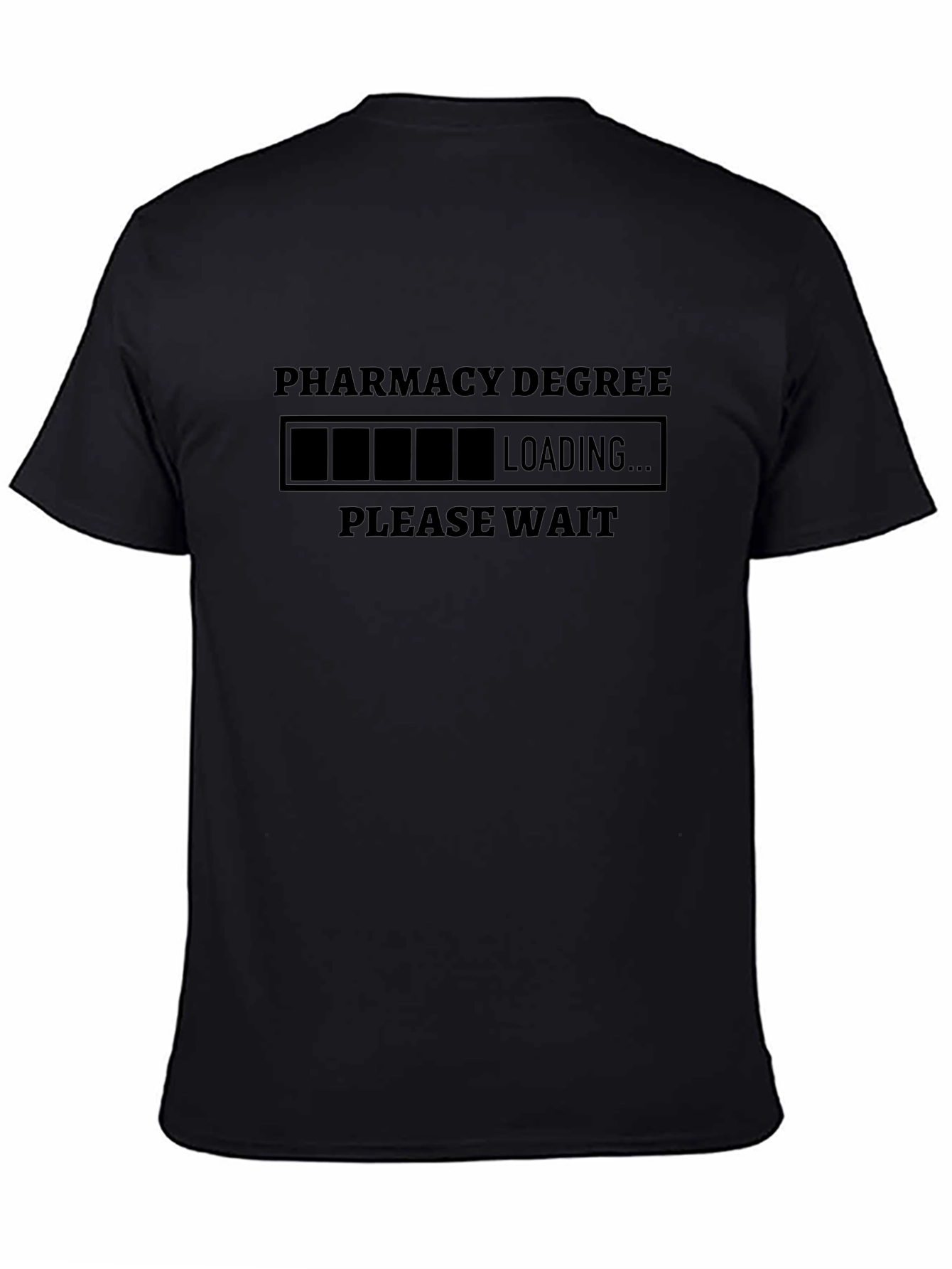 Pharmacy Degree Loading T-Shirt