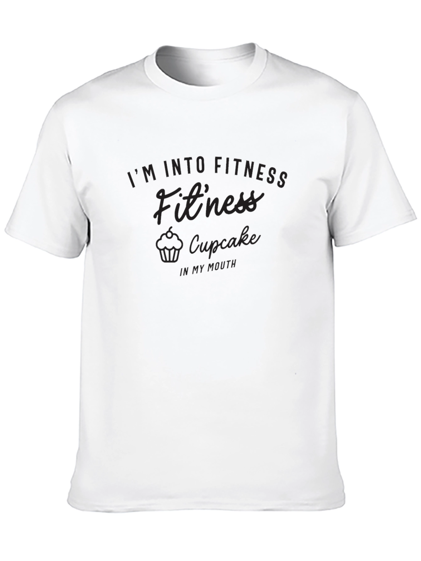 Im Into Fitness Fitness Cupcake T-Shirt