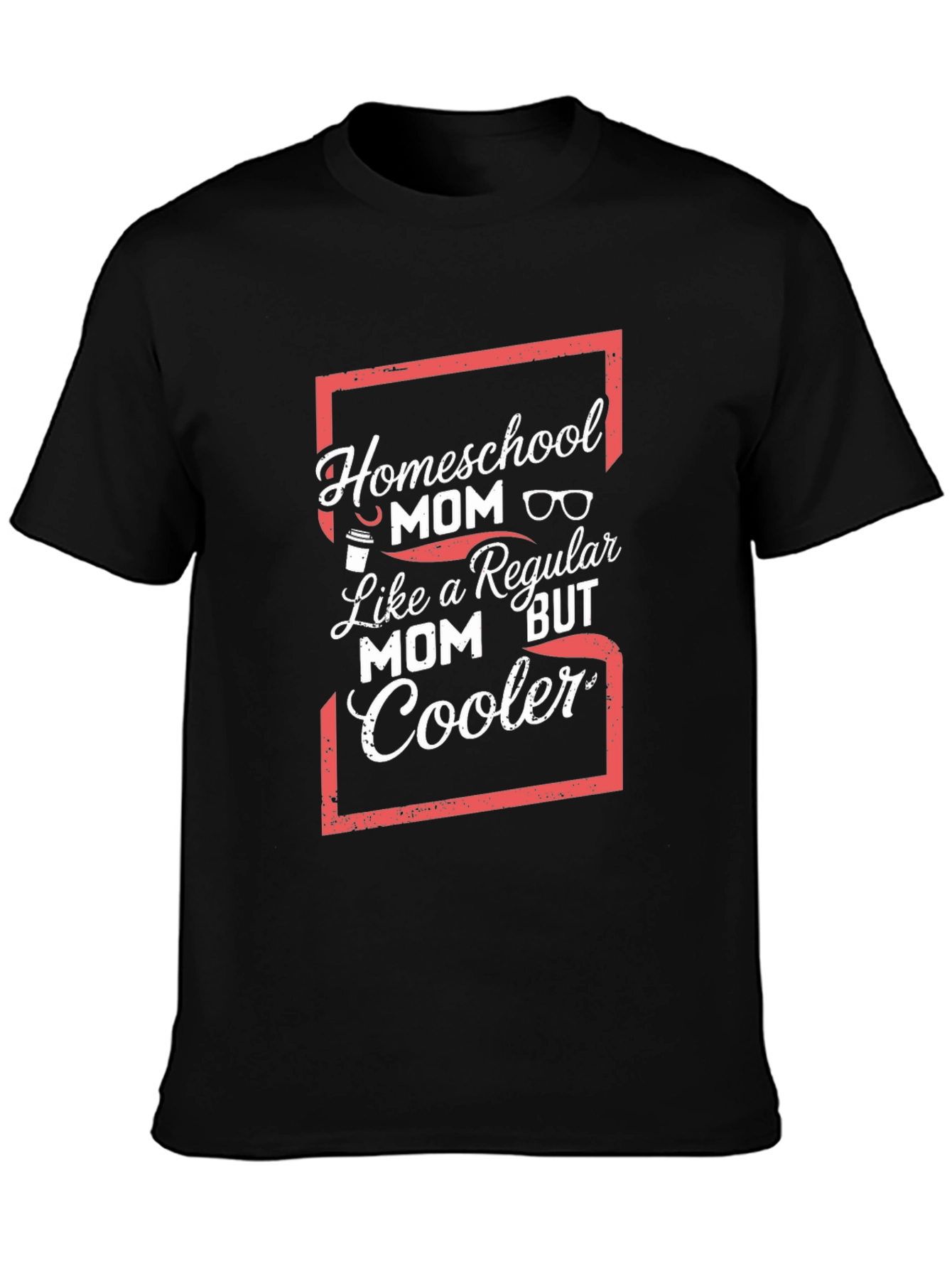 Homeschool Mom Graphic Tee - Regular Mom But Cooler