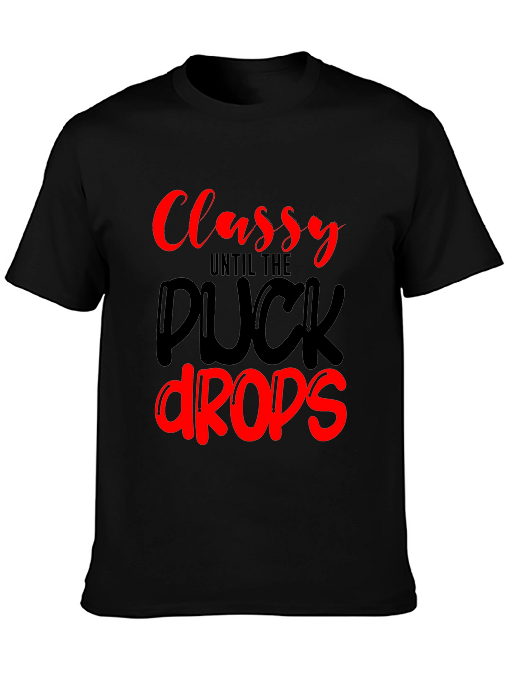 Classy Until The Puck Drops Black Graphic Tee