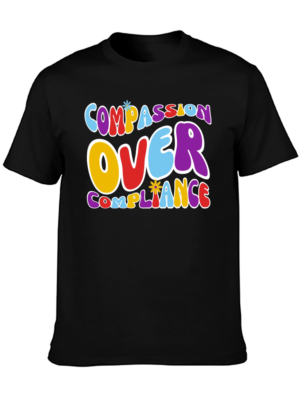Compassion Over Compliance Graphic Tee