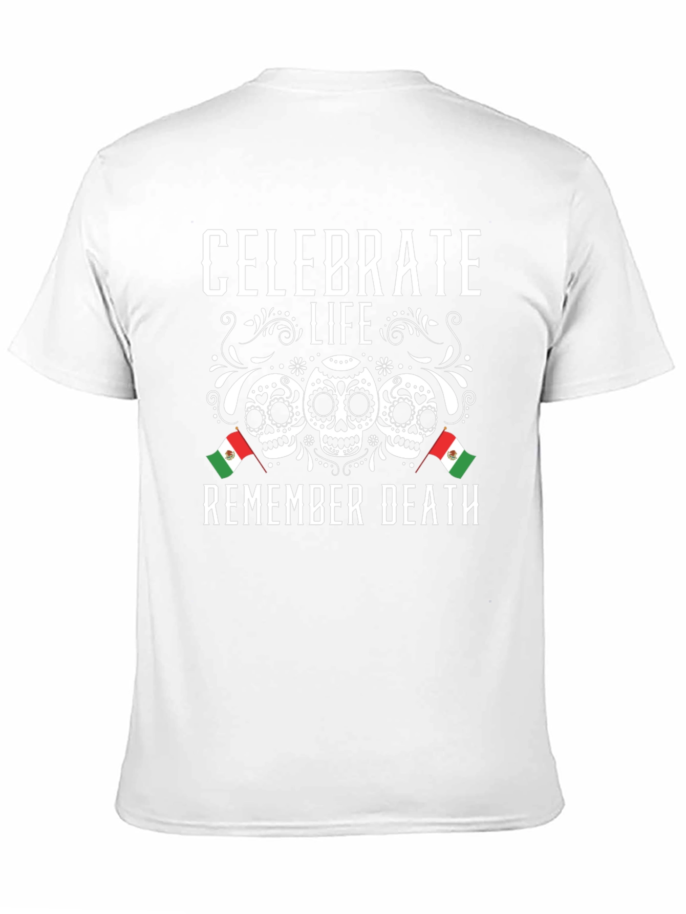 Celebrate Life Remember Death Sugar Skull T-Shirt