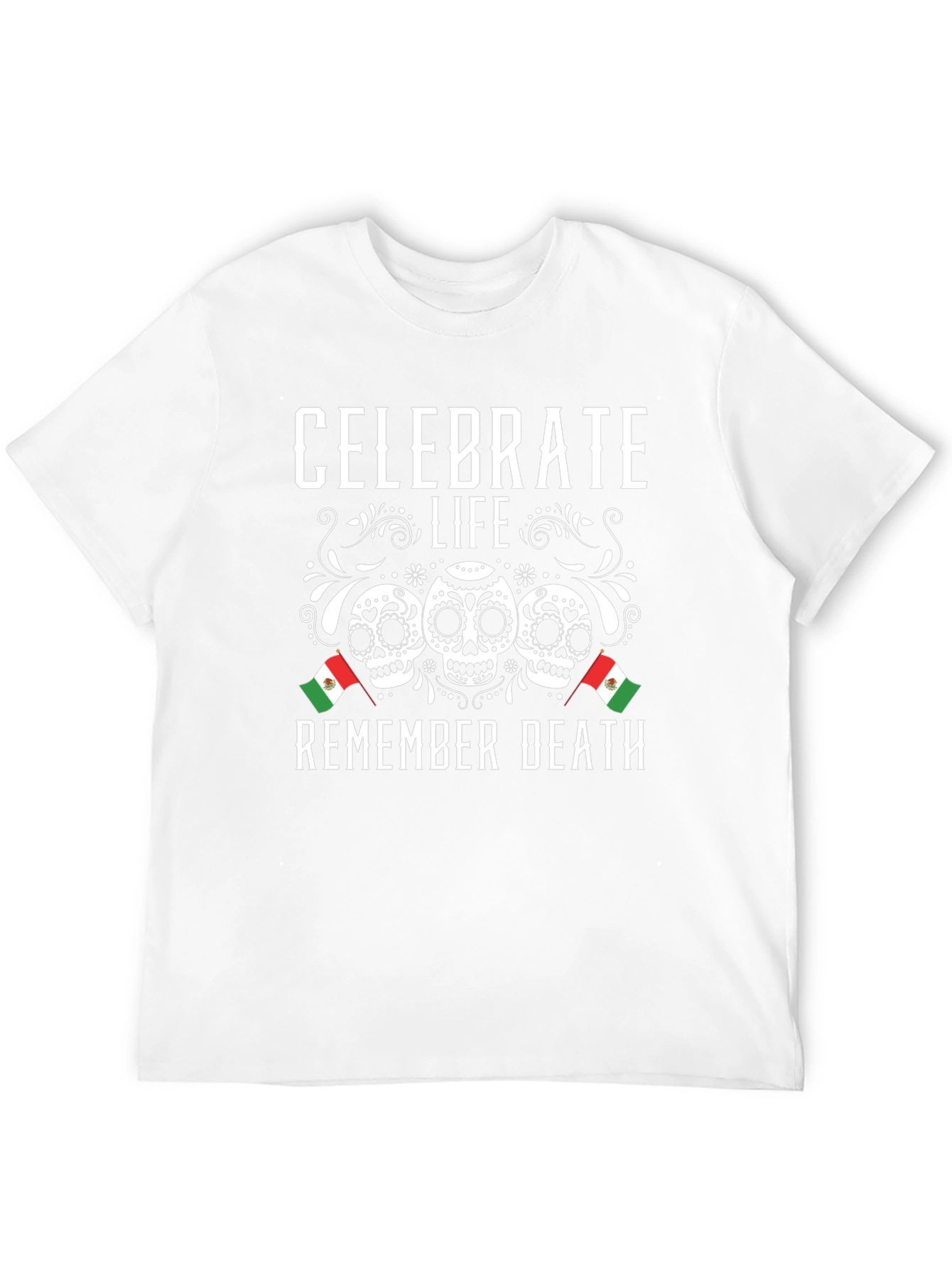 Celebrate Life Remember Death Sugar Skull T-Shirt