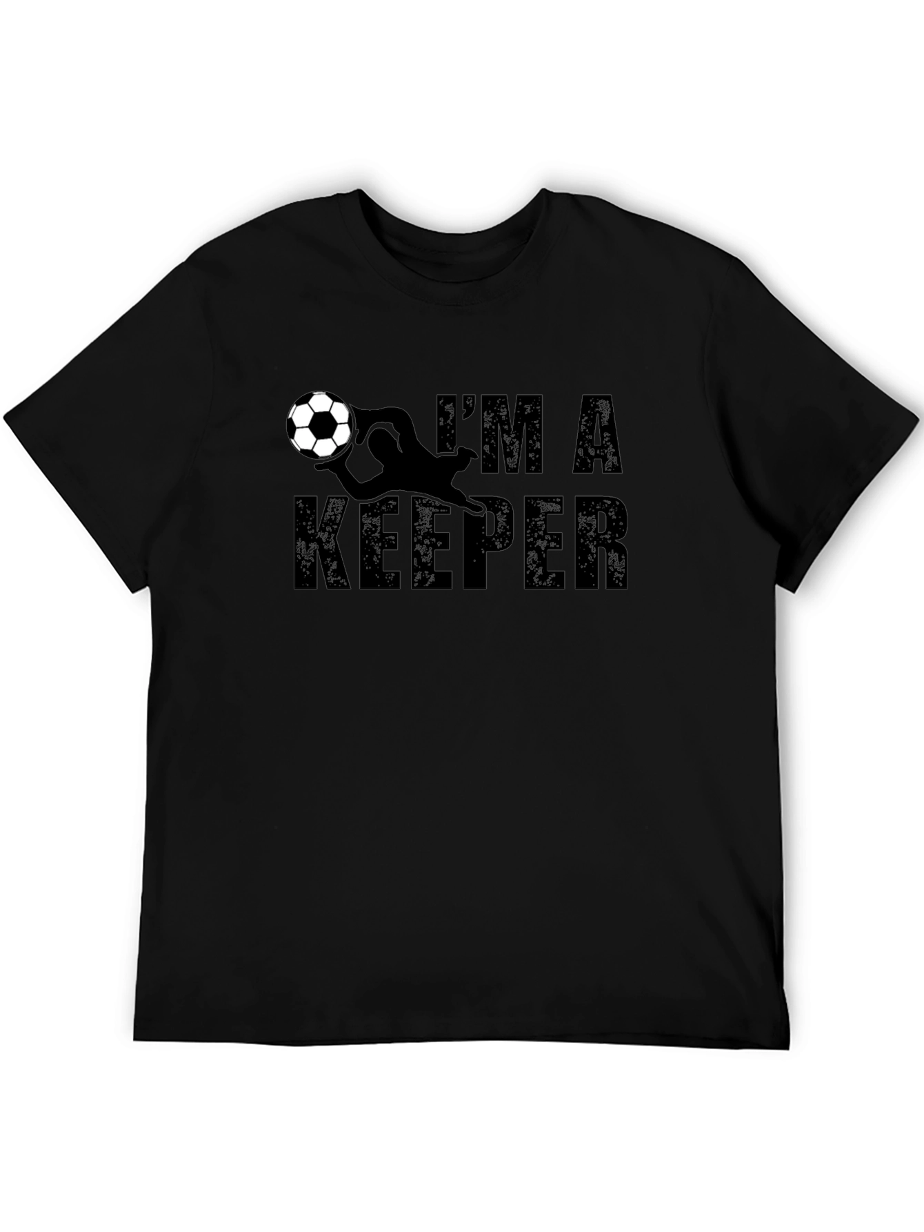 Im A Keeper T-Shirt - Soccer Goalie Tee