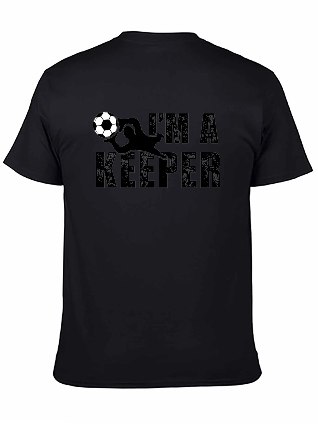 Im A Keeper T-Shirt - Soccer Goalie Tee