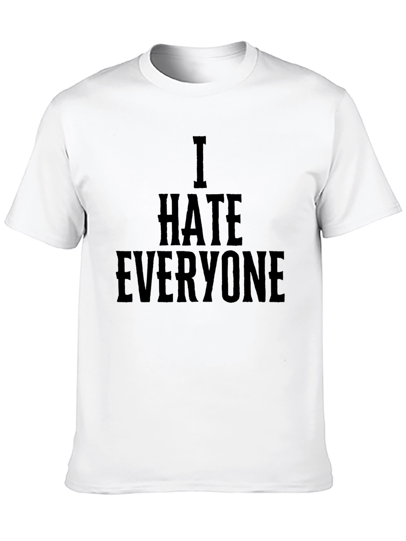 I Hate Everyone Graphic Tee - Black Crewneck T-Shirt