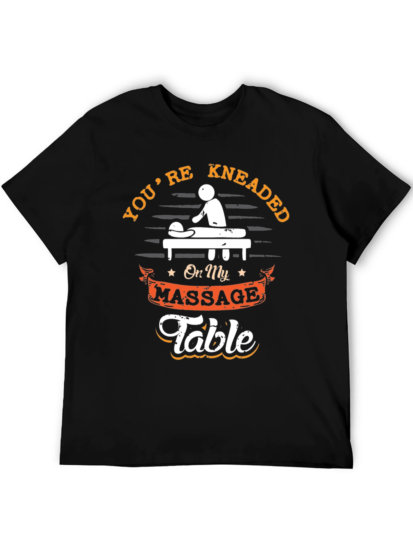 Youre Kneaded Massage Table Graphic T-Shirt