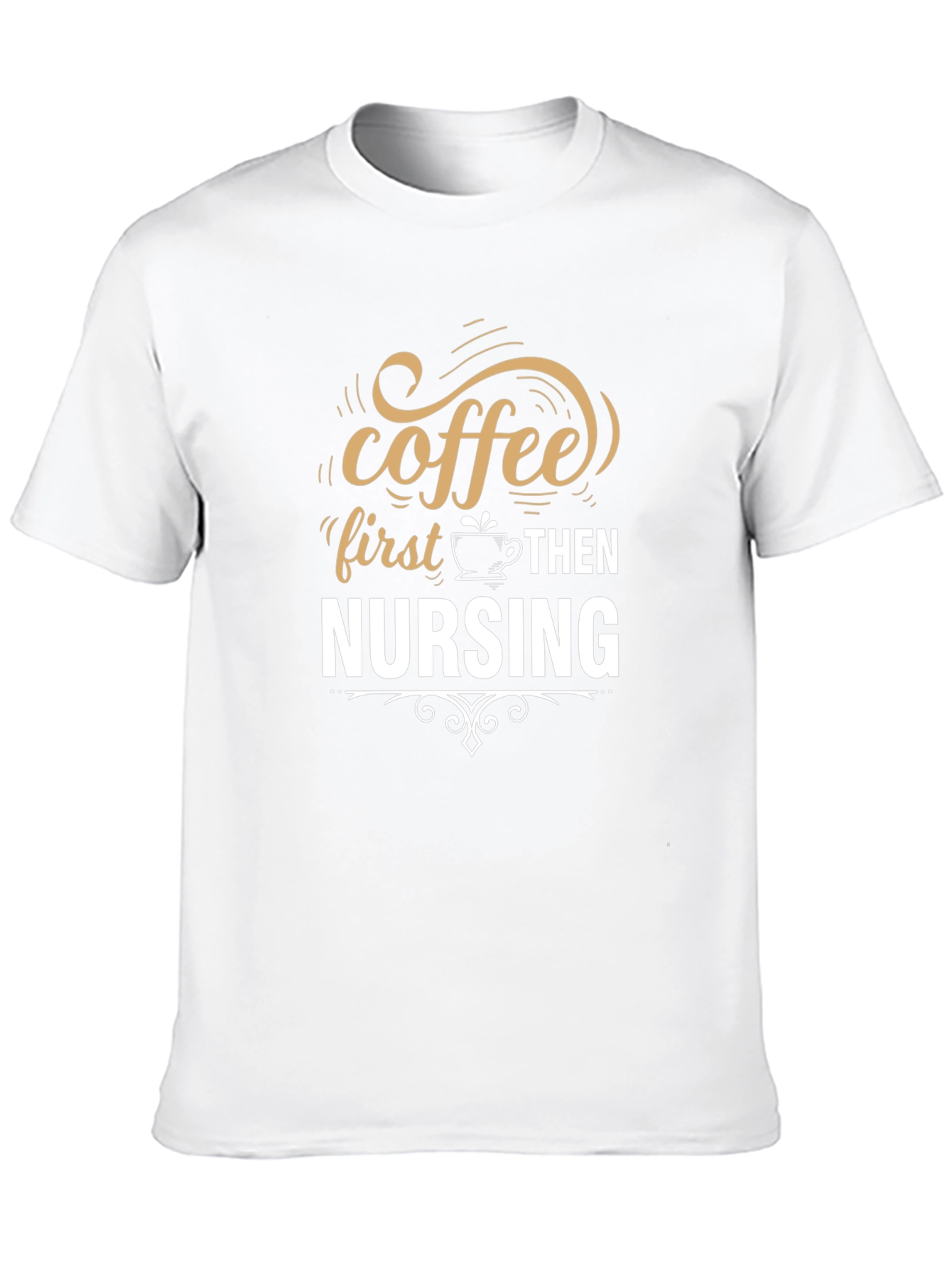 Coffee First Nursing T-Shirt