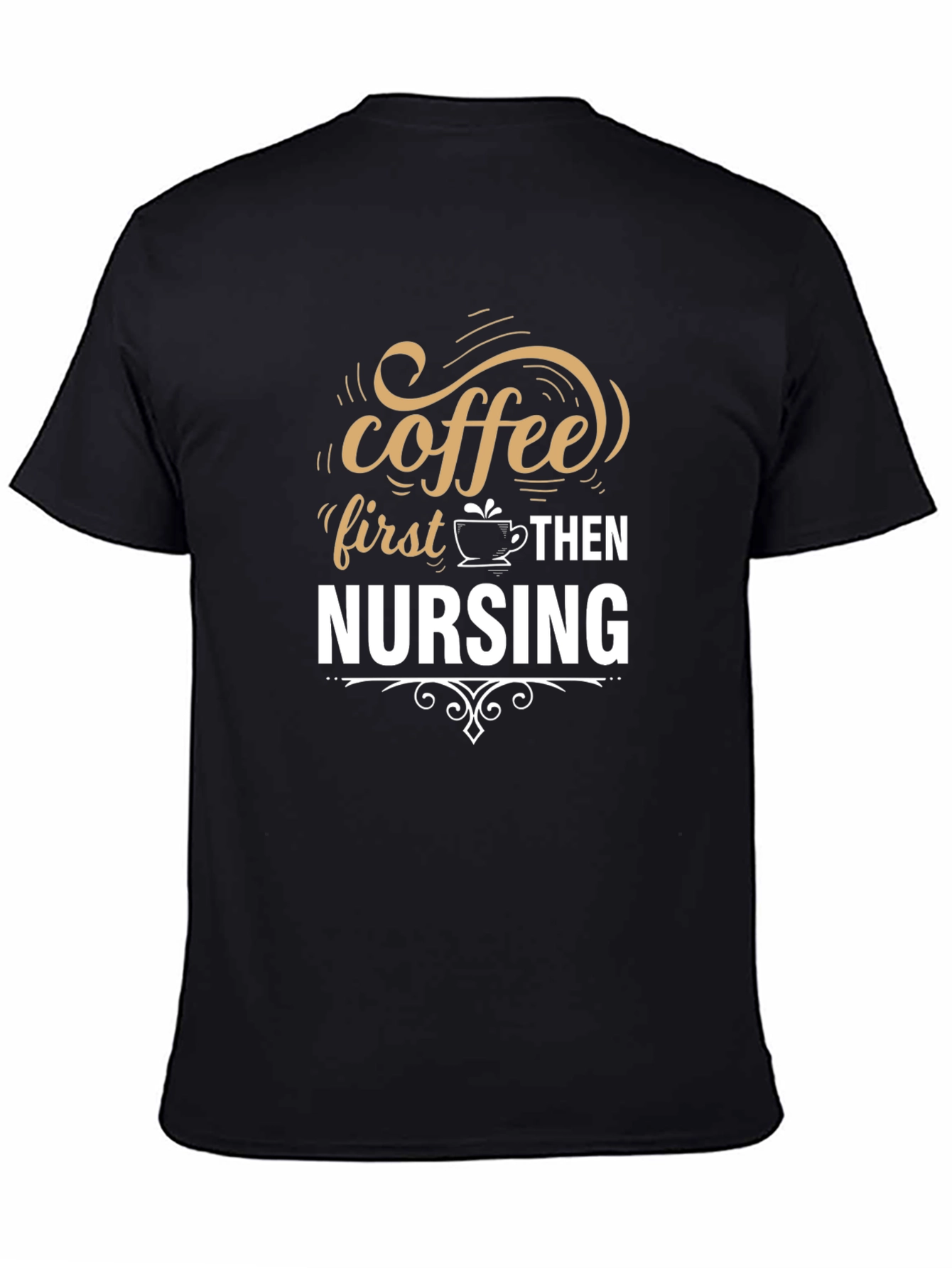 Coffee First Nursing T-Shirt