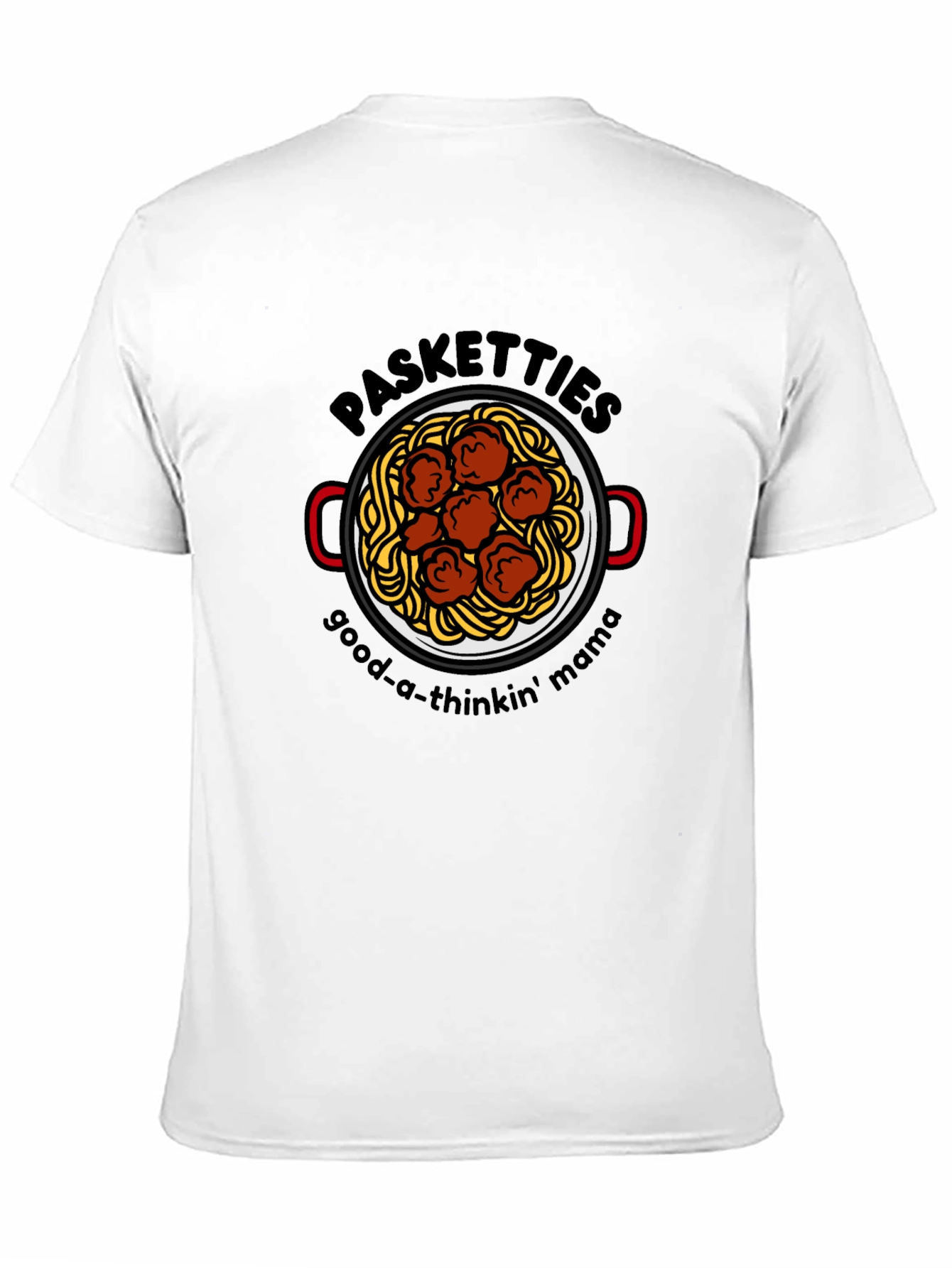 Pasketti T-Shirt - Good-a-Thinkin Mama Tee
