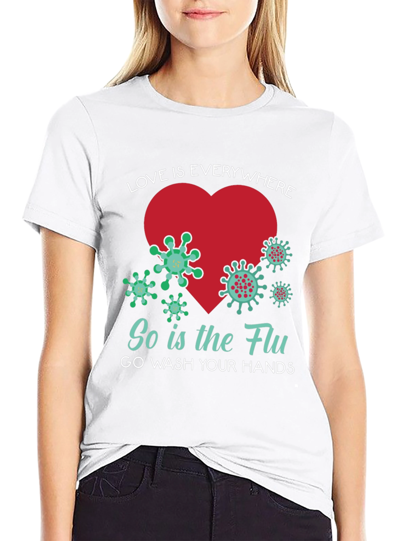 Love is Everywhere - Funny Wash Your Hands T-Shirt