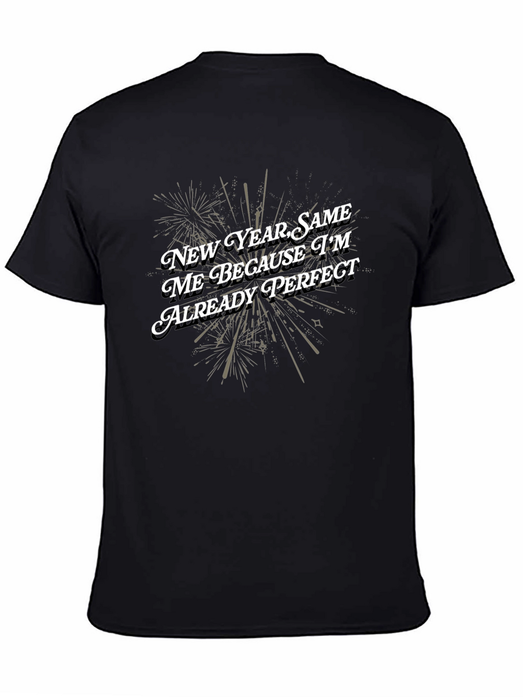 Funny New Year Same Me Perfect Graphic Tee