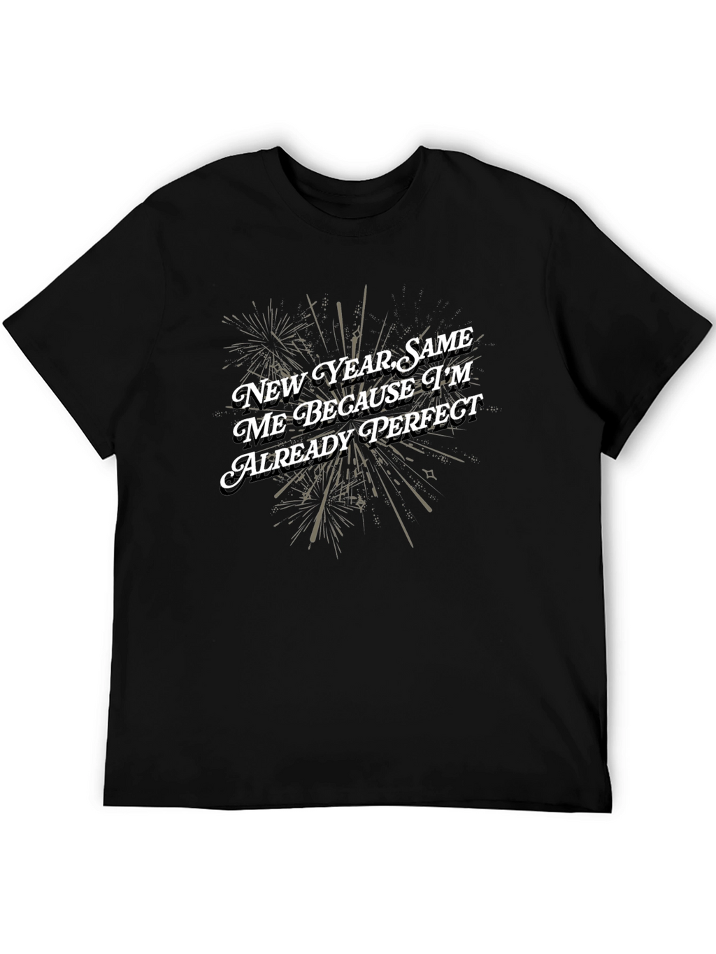 Funny New Year Same Me Perfect Graphic Tee