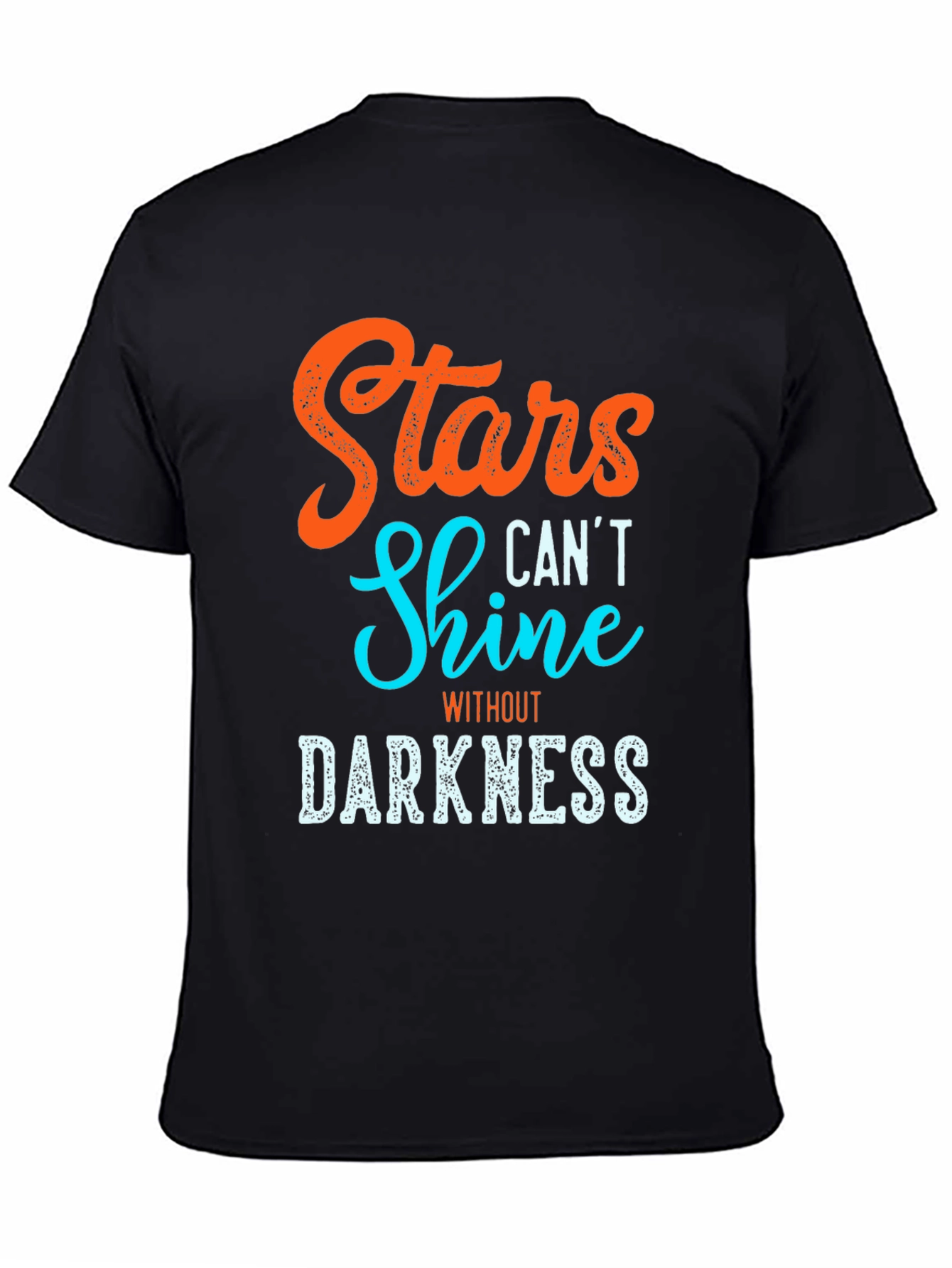 Stars Cant Shine T-Shirt - Inspirational Graphic Tee