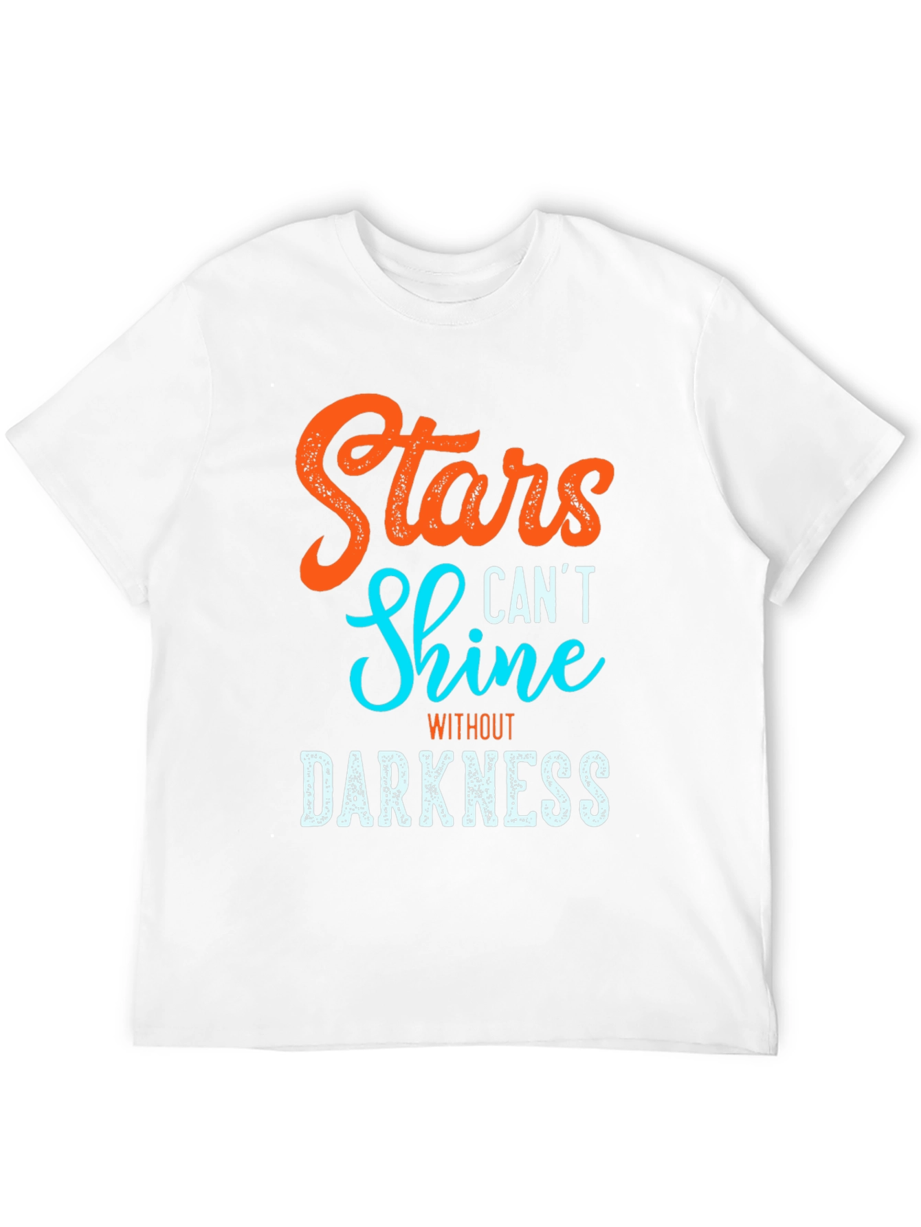 Stars Cant Shine T-Shirt - Inspirational Graphic Tee