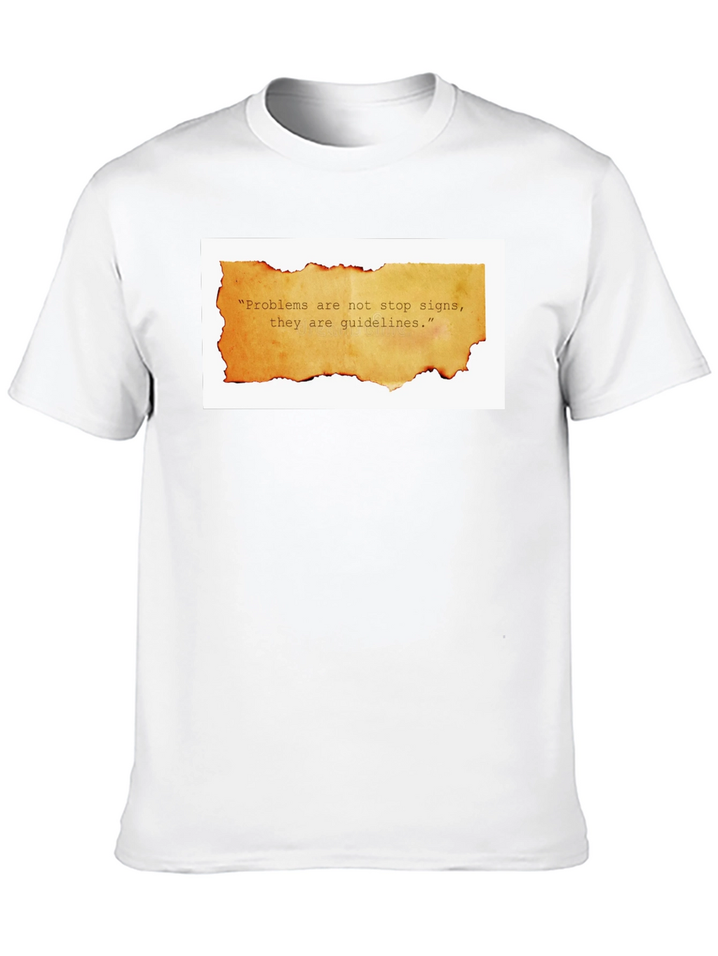 Problems are Guidelines T-Shirt