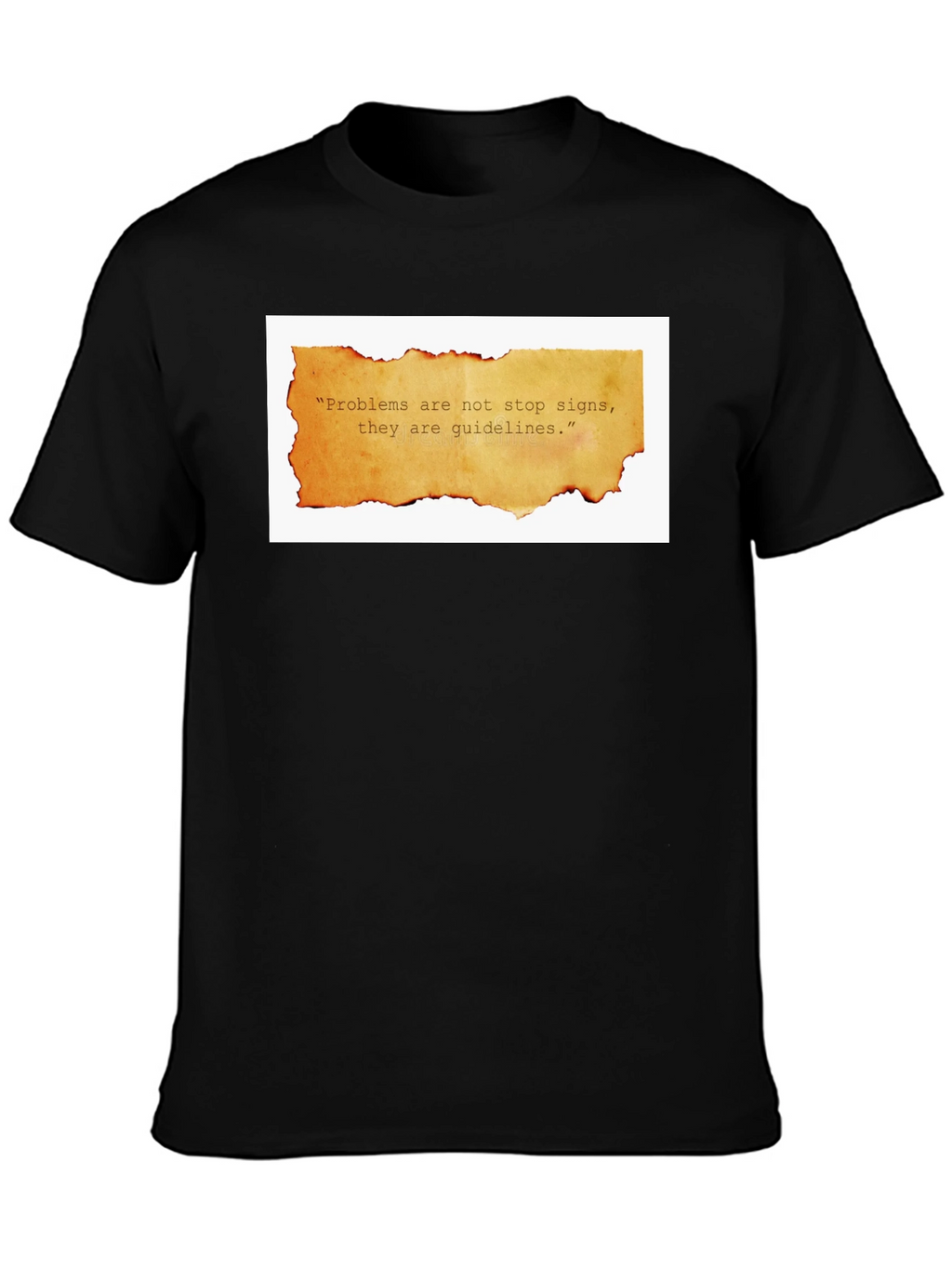 Problems are Guidelines T-Shirt