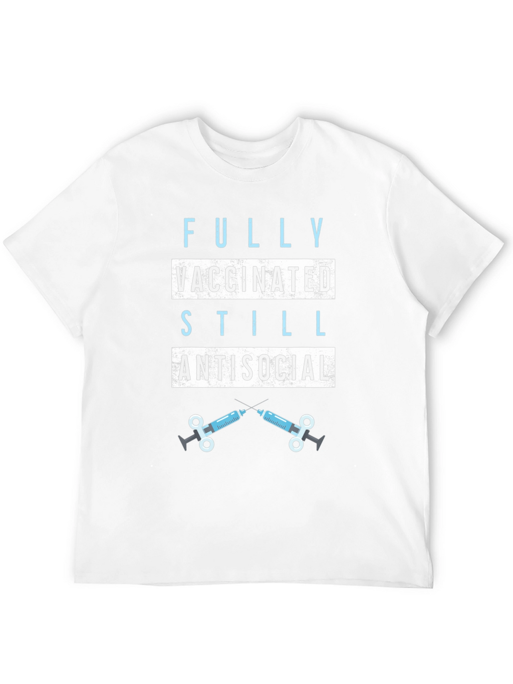 Fully Vaccinated Still Antisocial Graphic Tee