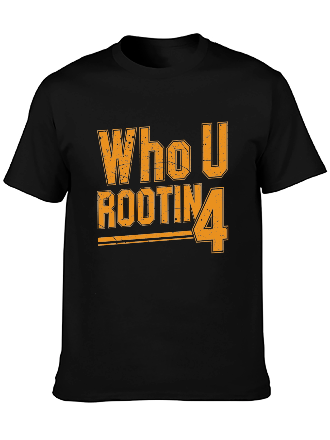 Who U Rootin 4 T-Shirt