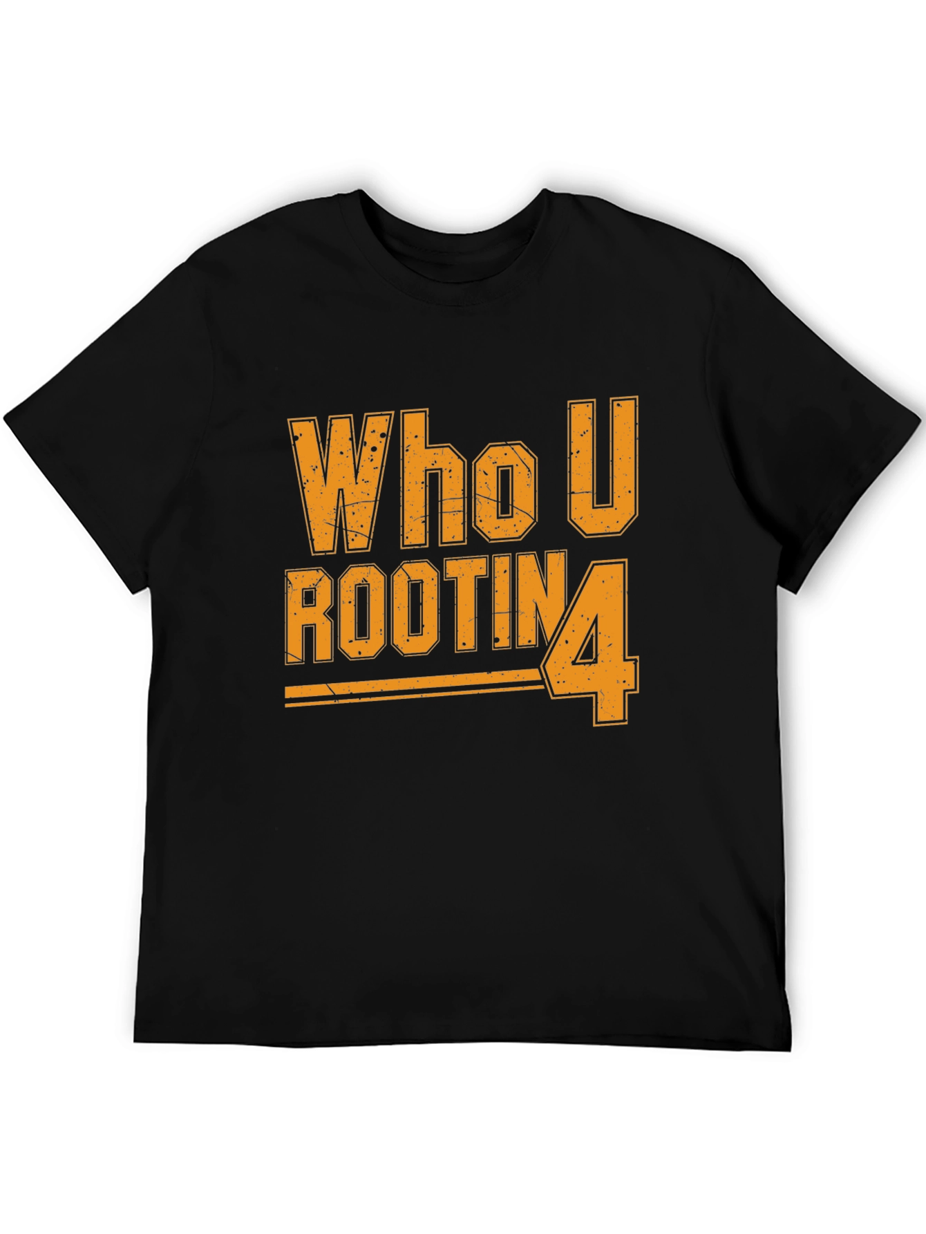Who U Rootin 4 T-Shirt