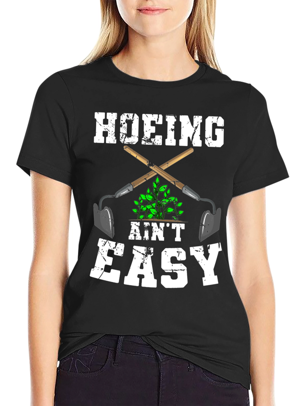Hoeing Aint Easy Graphic T-Shirt